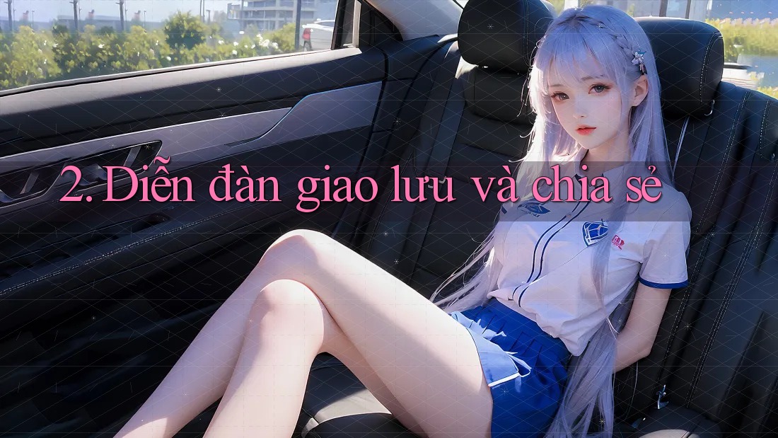 2. Diễn đàn giao lưu và chia sẻ 2. Diễn đàn giao lưu và chia sẻ
