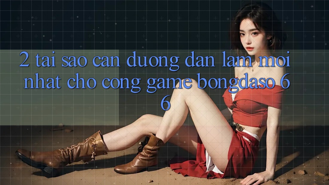 2. Tại Sao Cần “Đường dẫn Làm Mới nhất” Cho Cổng Game Bongdaso 66? 2. Tại Sao Cần “Đường dẫn Làm Mới nhất” Cho Cổng Game Bongdaso 66?