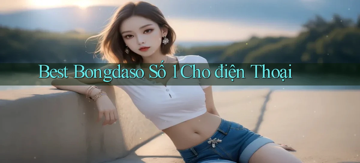best bongdaso số 1 cho điện thoại