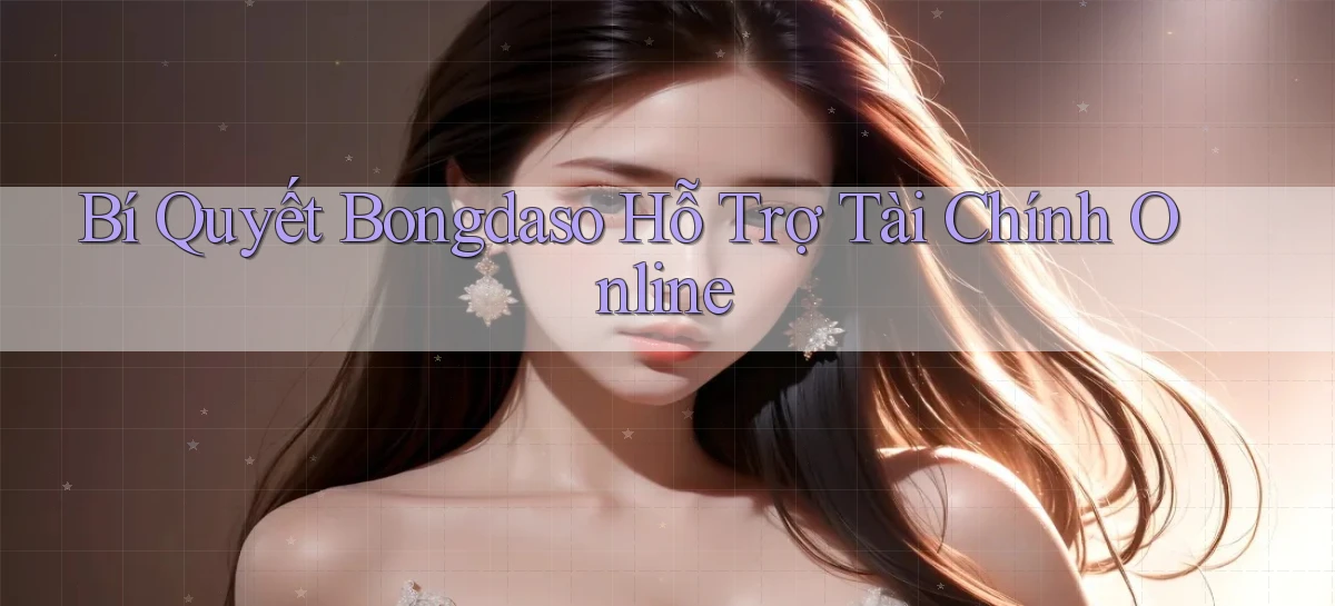 bí quyết bongdaso hỗ trợ tài chính online