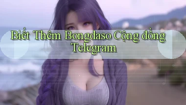 biết thêm bongdaso cộng đồng telegram