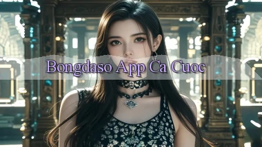 bongdaso app ca cuoc