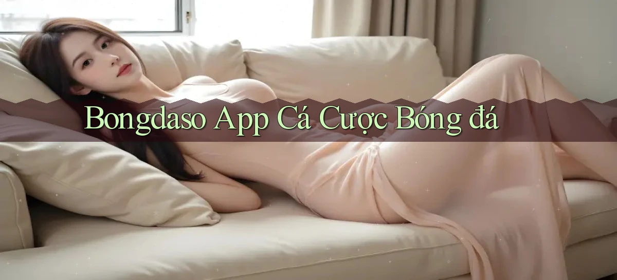 bongdaso app cá cược bóng đá