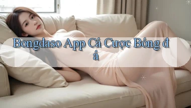bongdaso app cá cược bóng đá