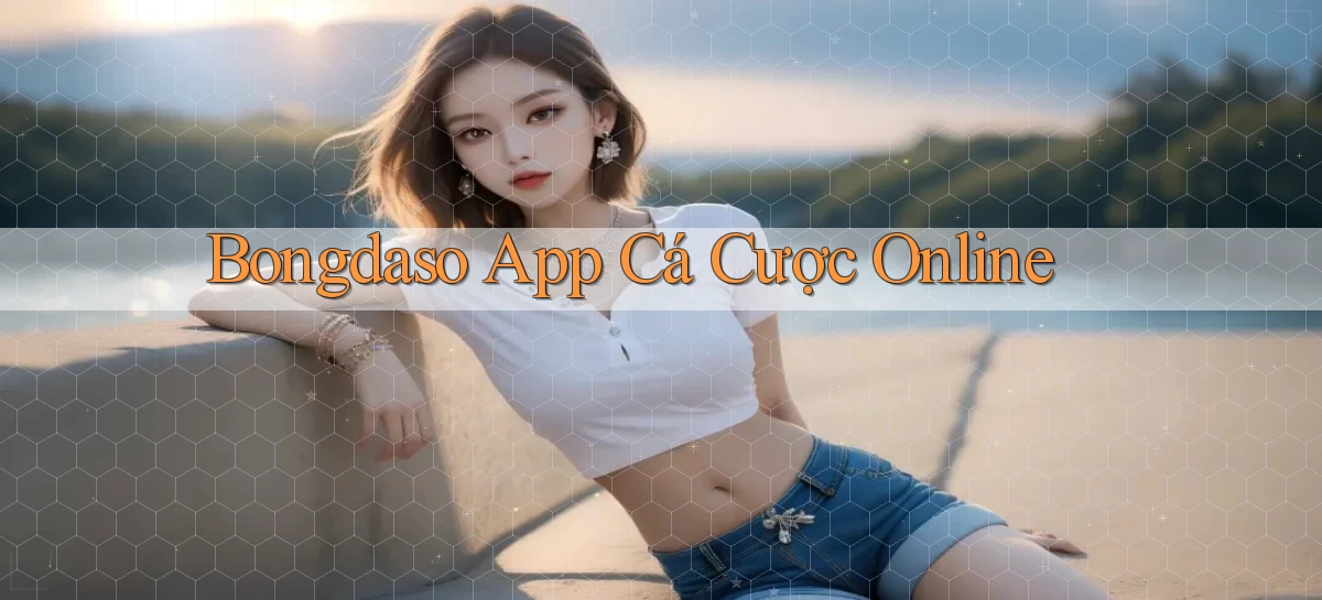 bongdaso app cá cược online