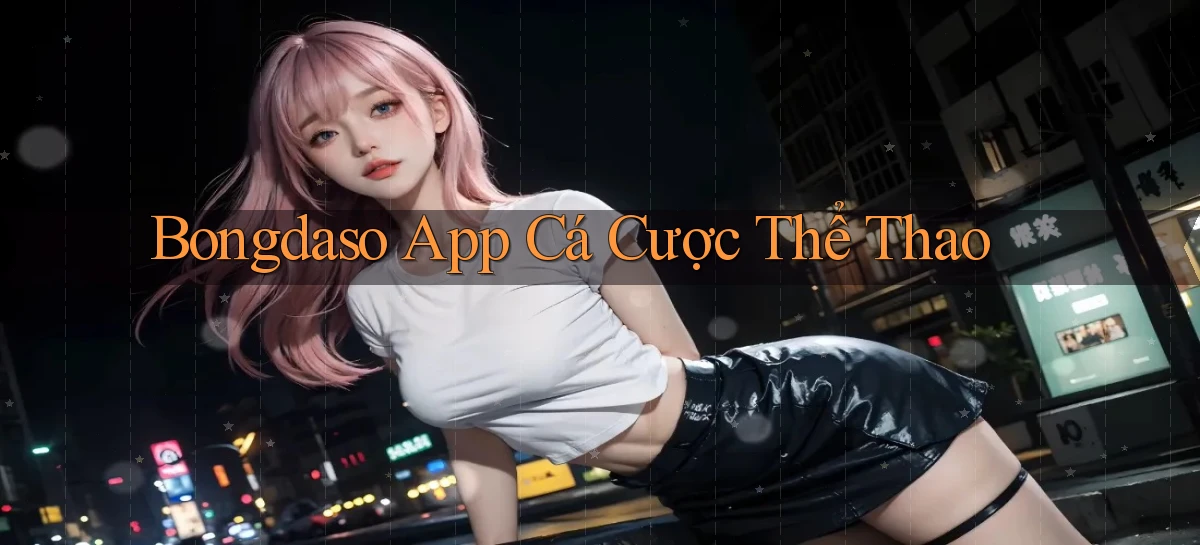 bongdaso app cá cược thể thao