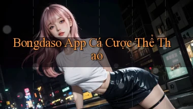 bongdaso app cá cược thể thao