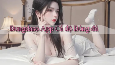 bongdaso app cá độ bóng đá