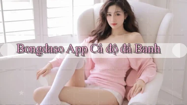 bongdaso app cá độ đá banh
