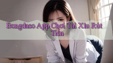 bongdaso app chơi tài xỉu rút tiền