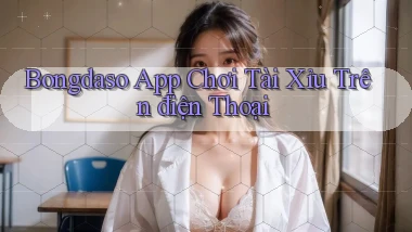 bongdaso app chơi tài xỉu trên điện thoại