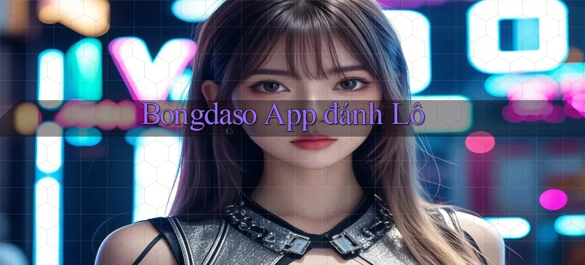 bongdaso app đánh lô