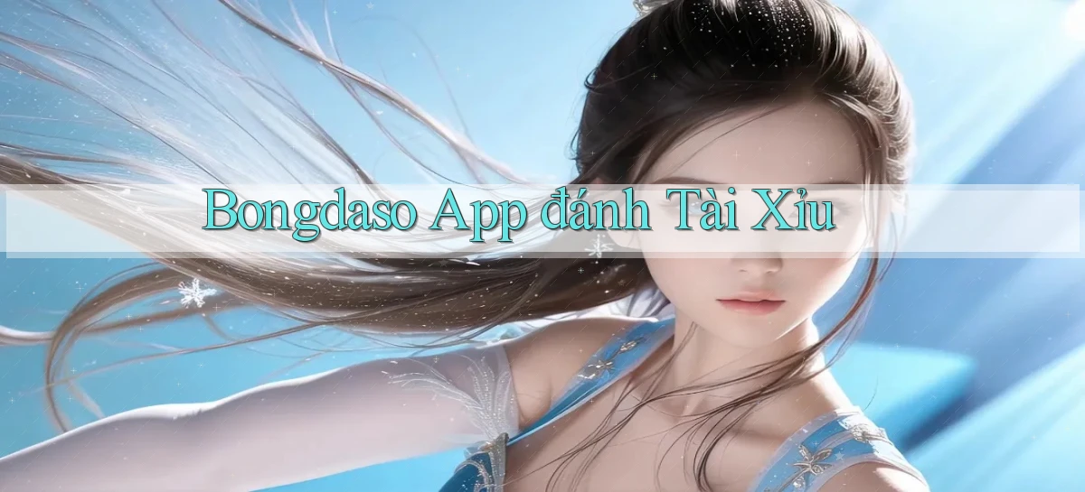 bongdaso app đánh tài xỉu