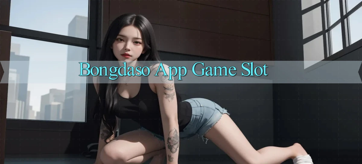 bongdaso app game slot