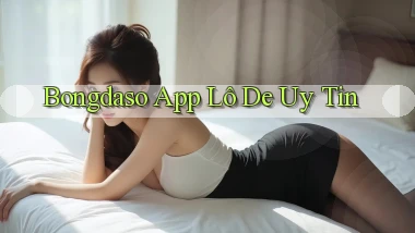 bongdaso app lô đề uy tín