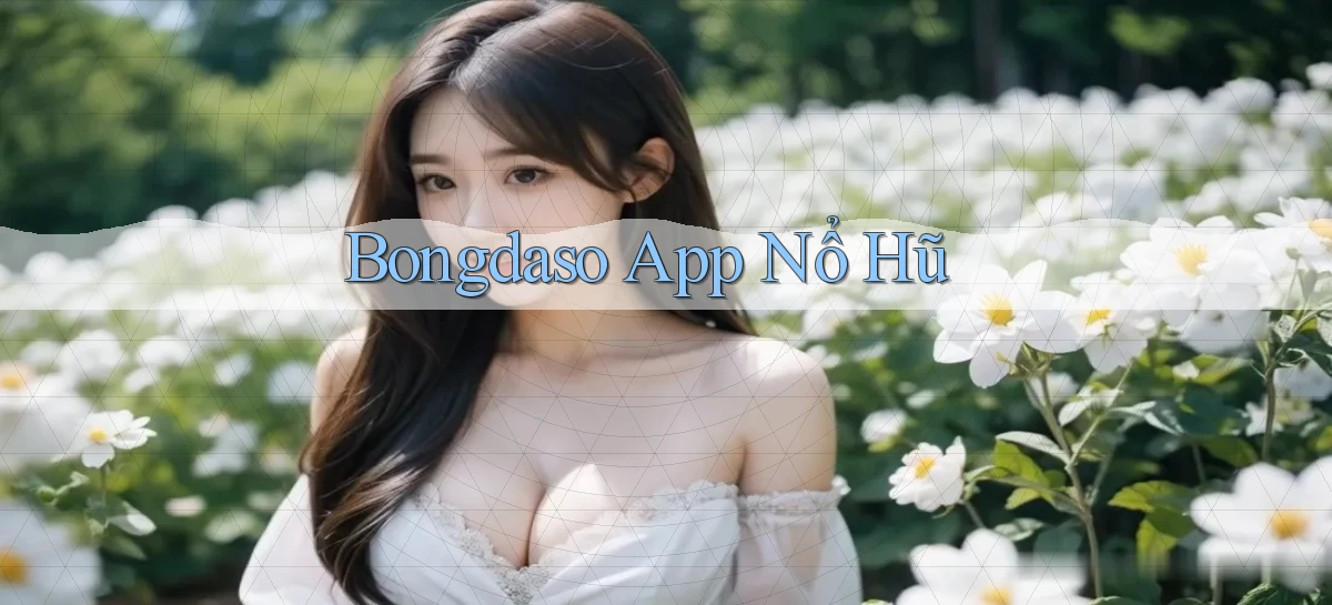 bongdaso app nổ hũ