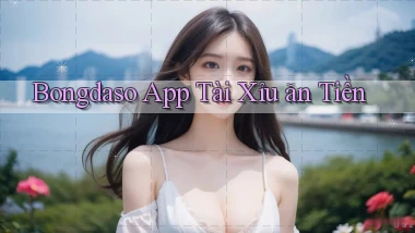 bongdaso app tài xỉu ăn tiền