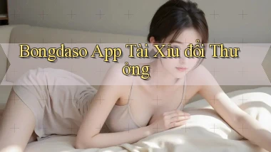 bongdaso app tài xỉu đổi thưởng
