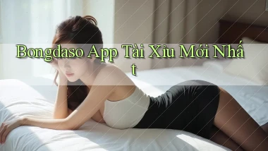 bongdaso app tài xỉu mới nhất