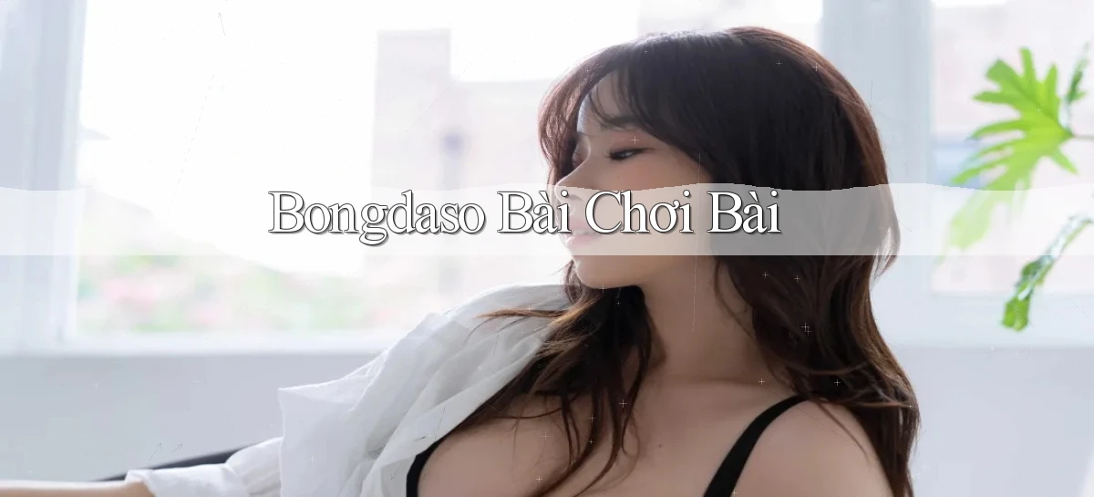 bongdaso bài chơi bài