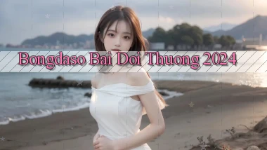 bongdaso bai doi thuong 2024