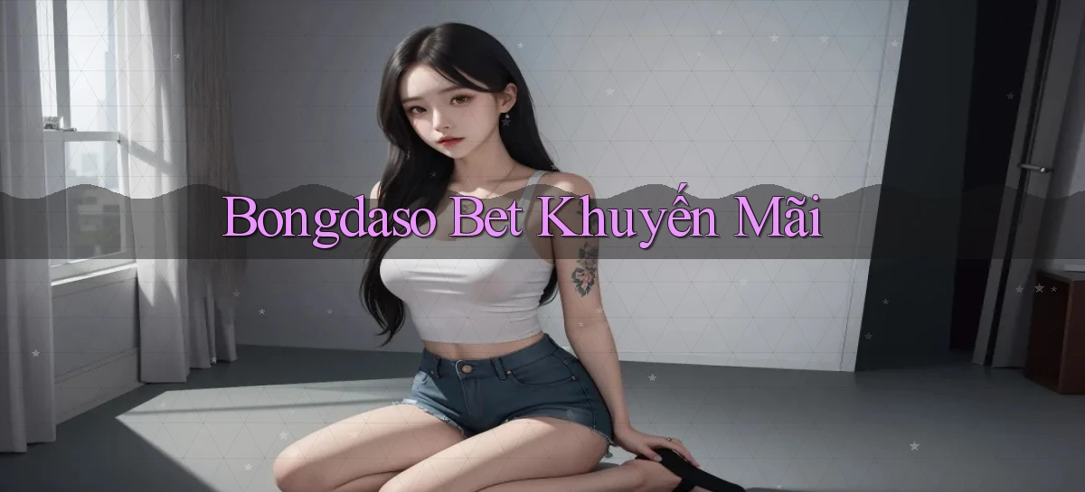 bongdaso bet khuyến mãi