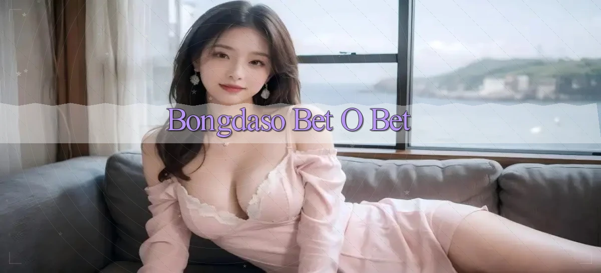 bongdaso bet o bet