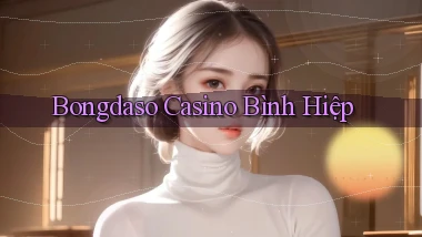 bongdaso casino bình hiệp
