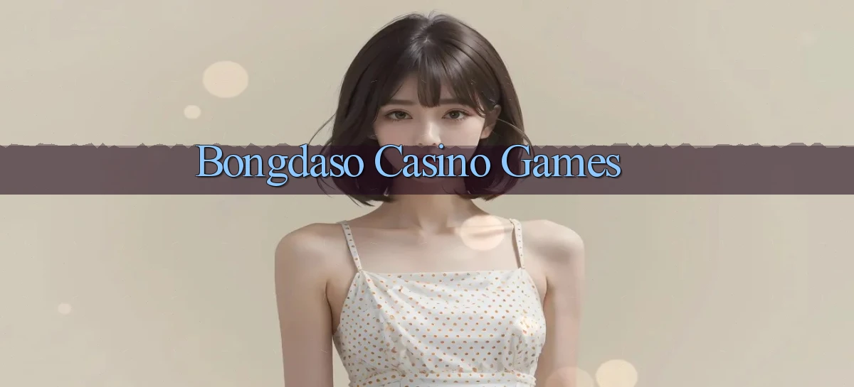 bongdaso casino games