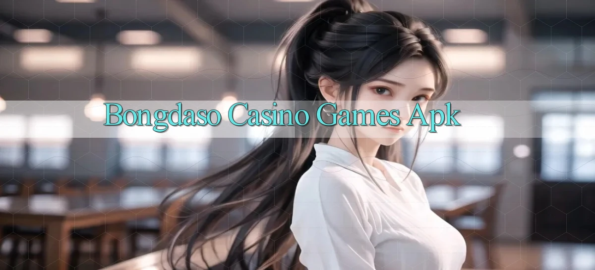bongdaso casino games apk