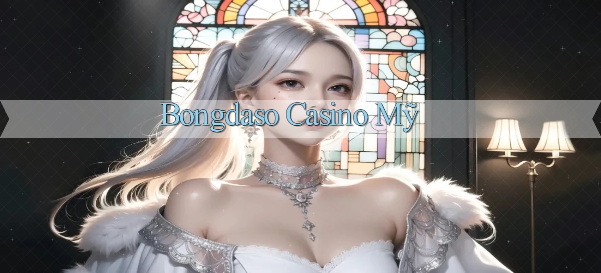bongdaso casino mỹ