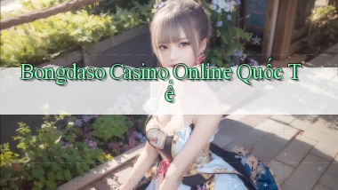 bongdaso casino online quốc tế
