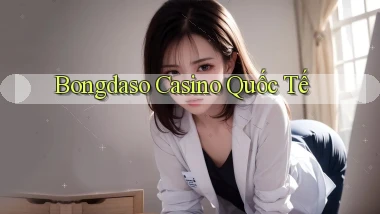bongdaso casino quốc tế