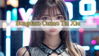 bongdaso casino tài xỉu