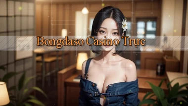 bongdaso casino trực