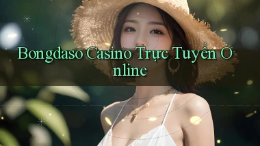 bongdaso casino trực tuyến online