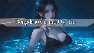 bongdaso casino uy tín
