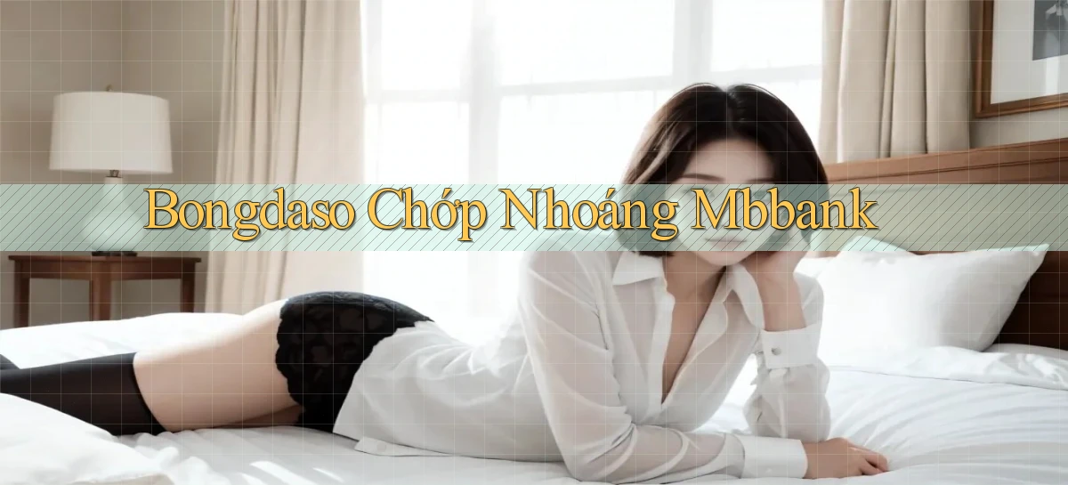 bongdaso chớp nhoáng mbbank