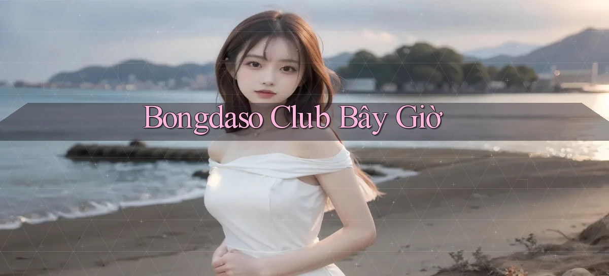 bongdaso club bây giờ