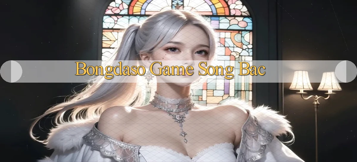 bongdaso  game song bac