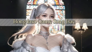 bongdaso  game song bac