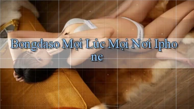 bongdaso mọi lúc mọi nơi iphone