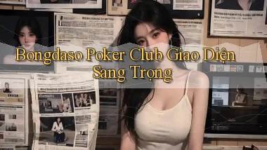bongdaso  poker club giao diện sang trọng
