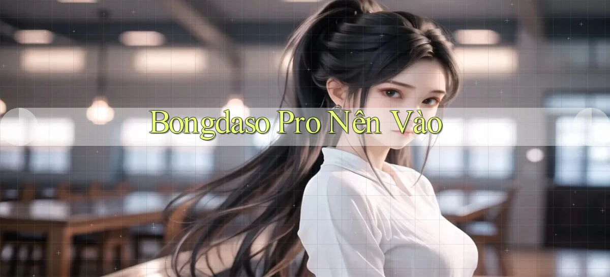 bongdaso pro nên vào