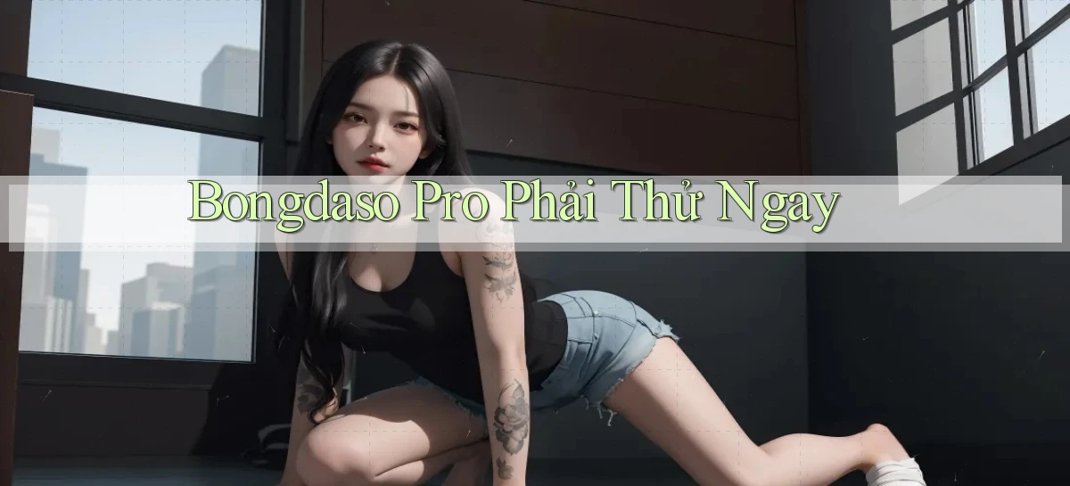 bongdaso pro phải thử ngay