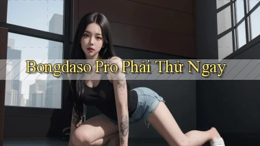 bongdaso pro phải thử ngay