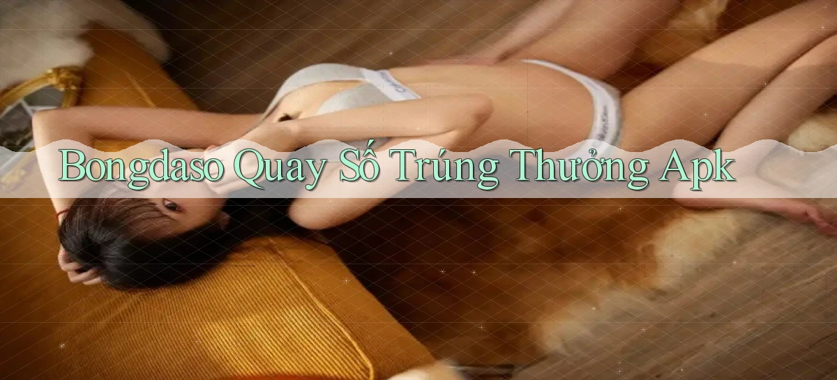 bongdaso  quay số trúng thưởng apk