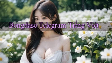 bongdaso telegram tiếng việt