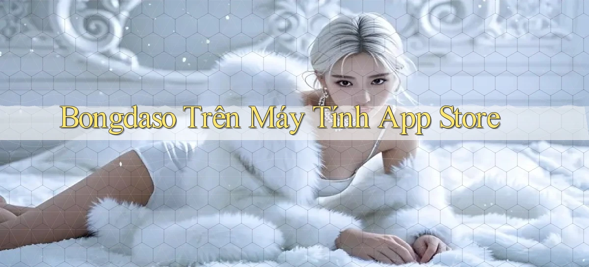 bongdaso trên máy tính app store