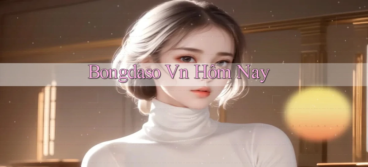 bongdaso vn hôm nay